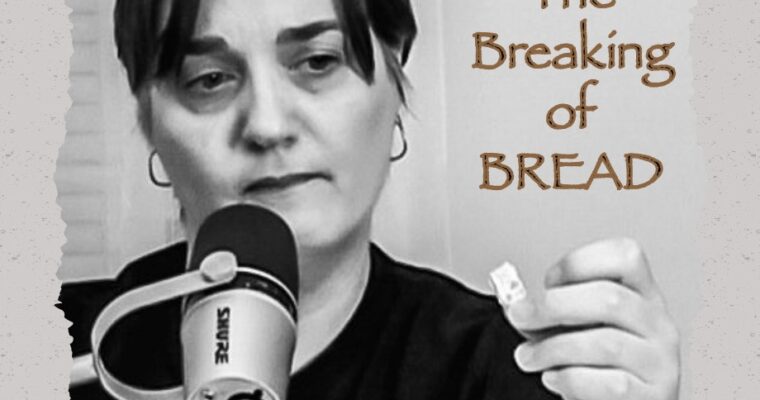 The Breaking of Bread (Video)